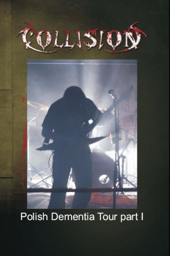 Collision (PL) : Polish Dementia Tour Part I